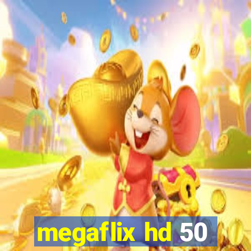 megaflix hd 50